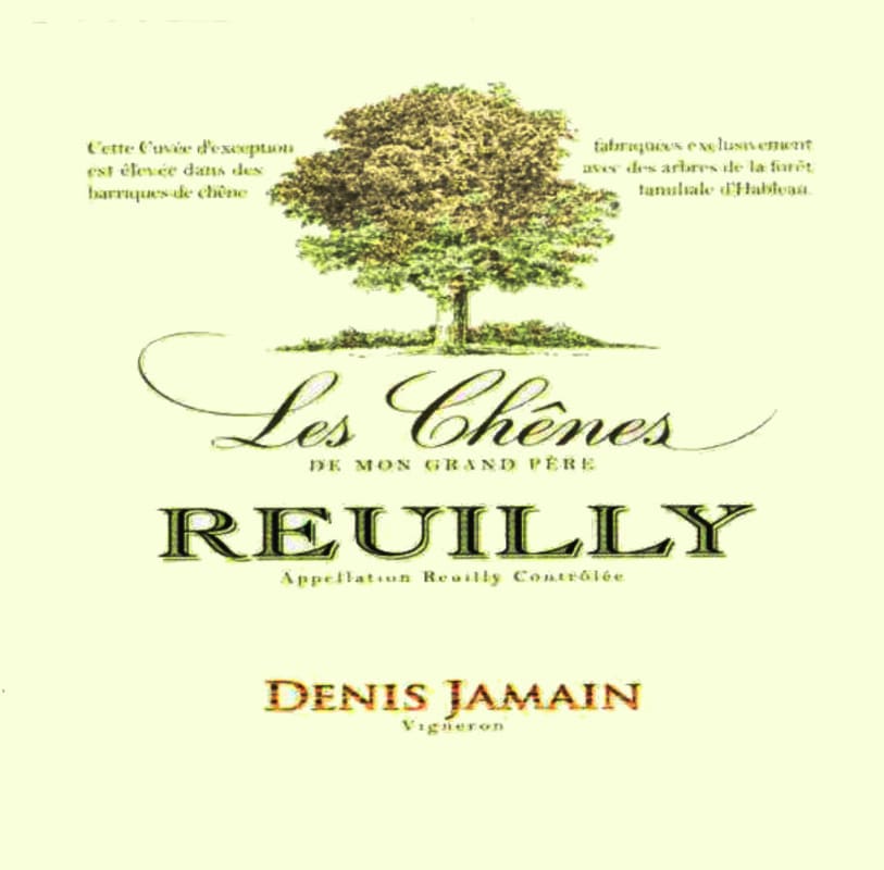 Denis Jamain Reuilly Les Chenes 2011 Front Label