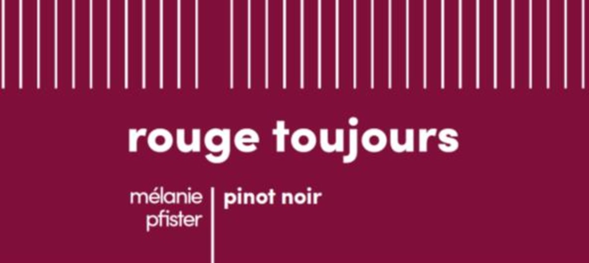 Melanie Pfister Rouge Toujours Pinot Noir 2019 Front Label