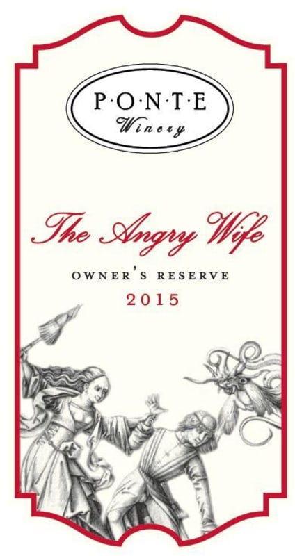 Ponte Family Estate The Angry Wife Owner's Reserve 2015 Front Label