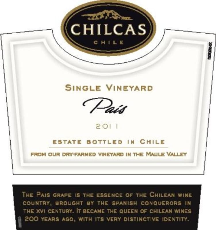 Chilcas Single Vineyard Pais 2011 Front Label