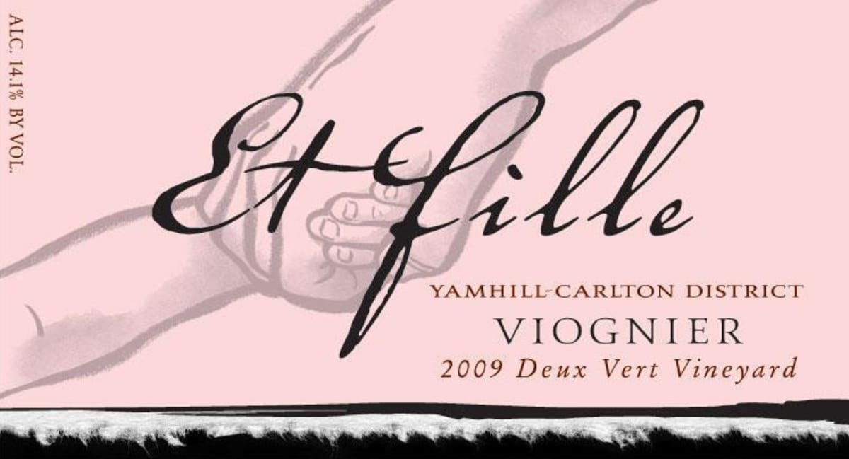 Et Fille Yamhill-Carlton District Deux Vert Vineyard Viognier 2009 Front Label