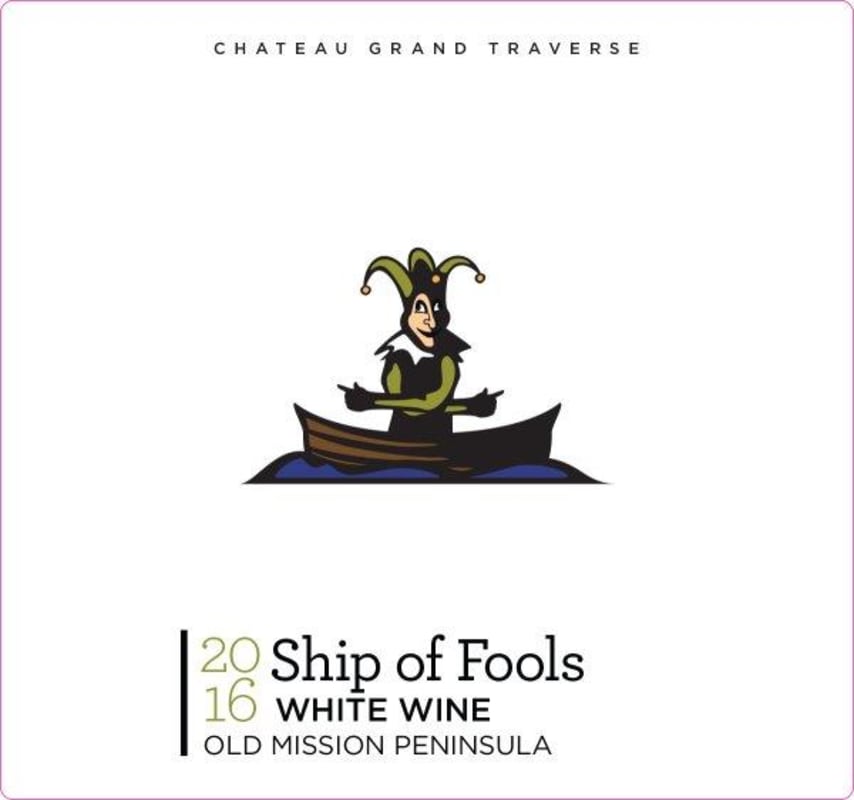 Chateau Grand Traverse Ship of Fools White 2016 Front Label
