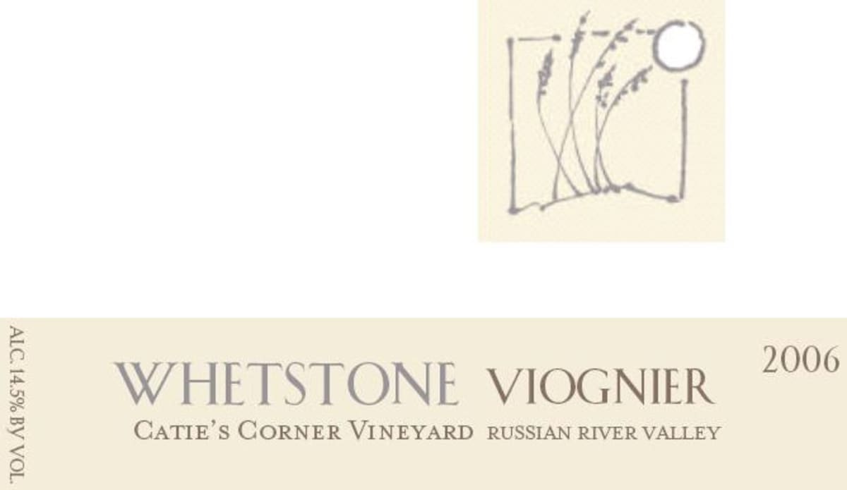 Whetstone Wine Cellars Catie's Corner Vineyard Viognier 2006 Front Label