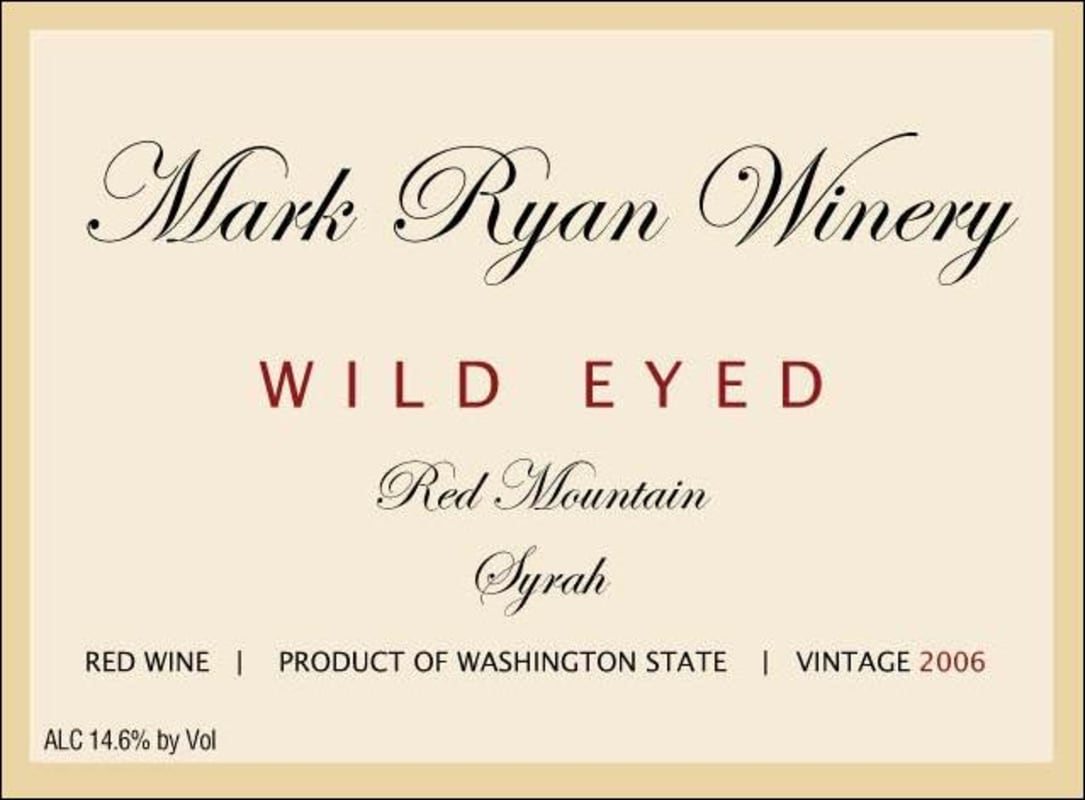 Mark Ryan Wild Eyed Syrah 2006 Front Label