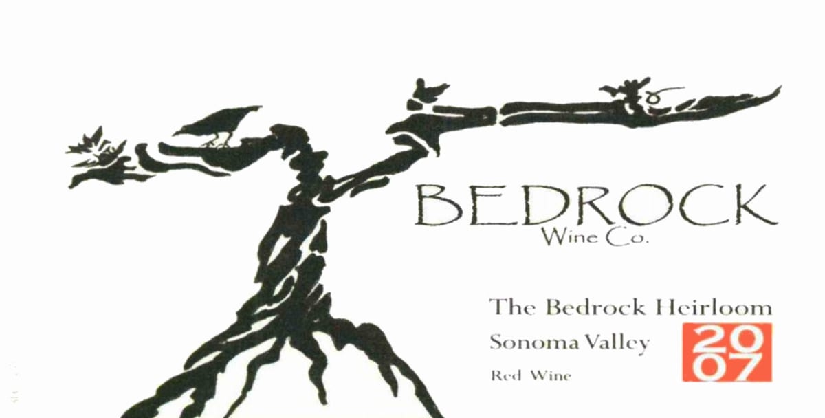 Bedrock Wine Company The Bedrock Heirloom 2007 Front Label