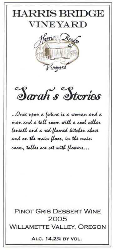 Harris Bridge Vineyard Sarahs Stories Pinot Gris 2005 Front Label