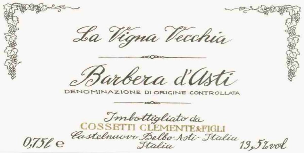 Cossetti Winery Barbera d'Asti La Vigna Vecchia 2006 Front Label