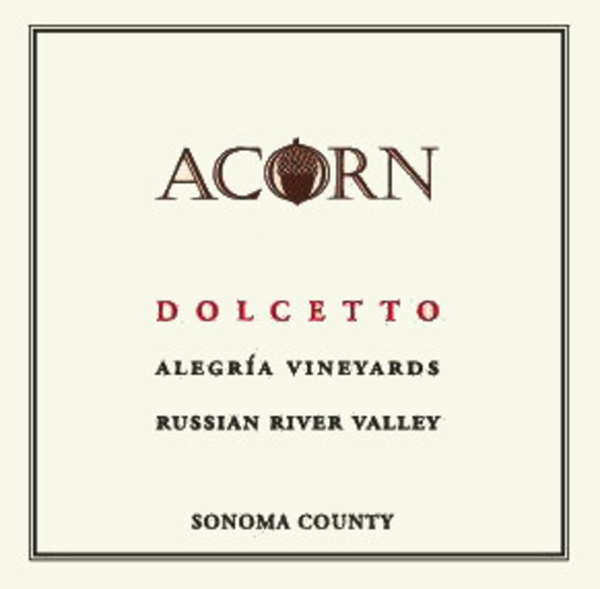 ACORN Winery Alegria Vineyards Dolcetto 2010 Front Label