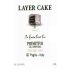 Layer Cake Primitivo aka Zinfandel 2007 Front Label