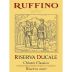 Ruffino Ducale Chianti Classico Riserva 2007 Front Label