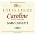 Louis Cheze Saint-Joseph Prestige de Caroline 2009 Front Label