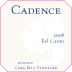 Cadence Cara Maria Vineyard Bel Canto 2008 Front Label