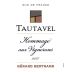 Gerard Bertrand Cotes du Roussillon Tautavel Hommage aux Vignerons 2007 Front Label