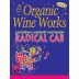 Organic Wine Works Radical Cab 2009 Front Label