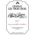 Chateau Les Trois Croix 2010 Front Label