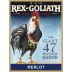 Rex Goliath Giant 47 Pound Rooster Merlot 2005 Front Label