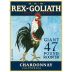 Rex Goliath Giant 47 Pound Rooster Chardonnay 2014 Front Label