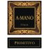 A. Mano Puglia Primitivo 2009 Front Label