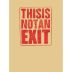 Sine Qua Non This Is Not An Exit Syrah 2009 Front Label