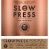Slow Press Chardonnay 2013 Front Label