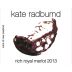 C.J. Pask Winery Kate Radburnd 'Rich Royal' Merlot 2013 Front Label
