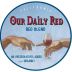 Our Daily Red Blend 2014 Front Label