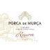 Real Companhia Velha Porca de Murca Reserva 2013 Front Label