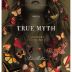 True Myth Cabernet Sauvignon 2013 Front Label