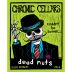 Chronic Cellars Dead Nuts Red Blend 2014 Front Label