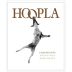 Hoopla Chardonnay 2014 Front Label