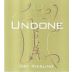 Undone Dry Riesling 2013 Front Label