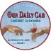 Our Daily Cabernet Sauvignon 2016 Front Label