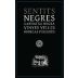 Bodegas Puiggros Sentits Negres Vinyes Velles Garnatxa Negre 2011 Front Label
