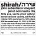 Shirah John Sebastiano Vineyard Pinot Noir 2013 Front Label