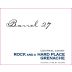 Barrel 27 Rock and a Hard Place Grenache 2011 Front Label