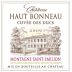 Chateau Haut-Bonneau Montagne Saint-Emilion Cuvee des Ducs 2009 Front Label