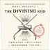 Divining Rod Alexander Valley Cabernet Sauvignon 2010 Front Label