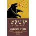 Toasted Head Barrel Aged Untamed White 2010 Front Label