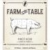 Fowles Wine Farm to Table Pinot Noir 2015 Front Label