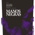 Manos Negras Stone Soil Select Malbec 2014 Front Label