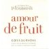 Domaine la Fourmente Cotes du Rhone Amour de Fruit Rouge 2009 Front Label