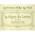 Gitton Pere et Fils Sancerre La Vigne du Larrey 2006 Front Label