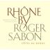 Roger Sabon Rhone By Roger Sabon 2016 Front Label