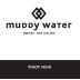 Greystone Wines Muddy Water Pinot Noir 2012 Front Label