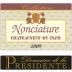 Le Domaine de la Présidente Chateauneuf-du-Pape Nonciature 2009 Front Label