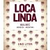 Loca Linda Malbec 2015 Front Label