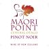Maori Point Vineyard Central Otago Pinot Noir 2013 Front Label