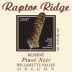Raptor Ridge Reserve Pinot Noir 2007 Front Label