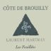 Domaine Laurent Martray Cote de Brouilly Les Feuillees 2012 Front Label