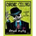 Chronic Cellars Dead Nuts 2011 Front Label